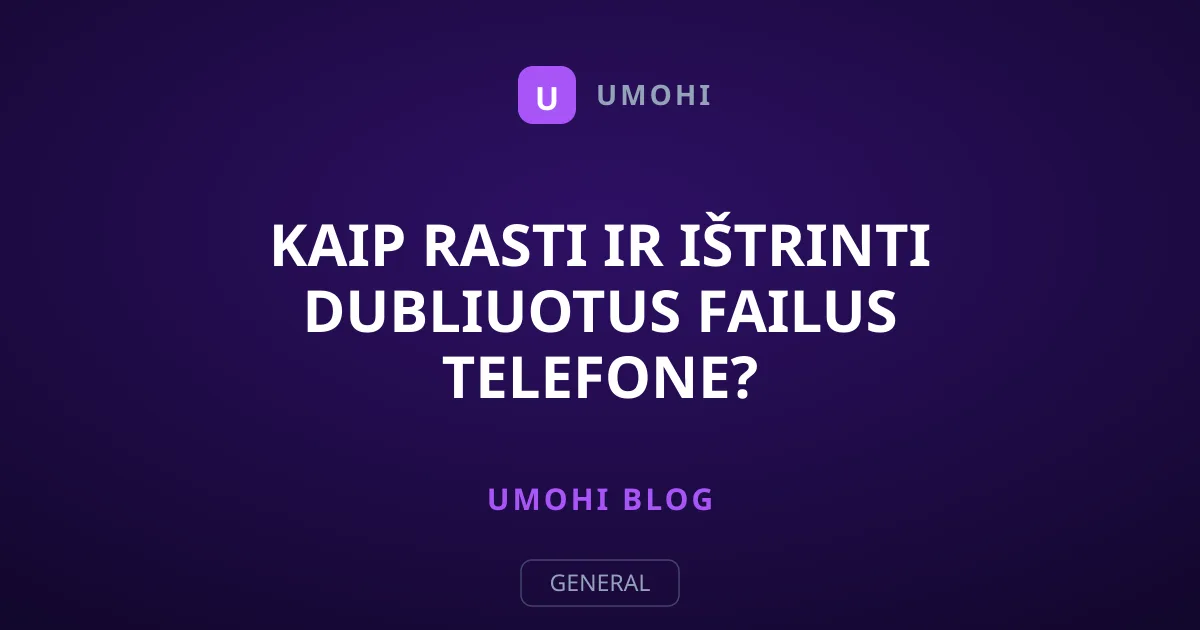 Kaip rasti ir ištrinti dubliuotus failus telefone?